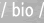 bio